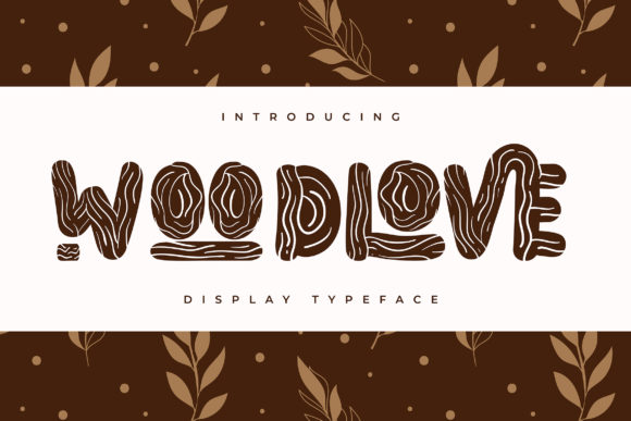 Woodlove: The Font That Adds Nature to Your Campaigns